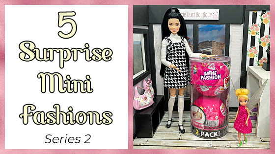 Let's Open Mini Fashions Series 2! — Pixie Dust Dolls