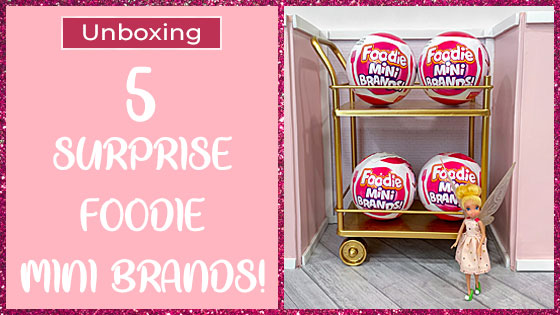 New Foodie Mini Brands by Zuru Unboxing Mini Food for Dolls 